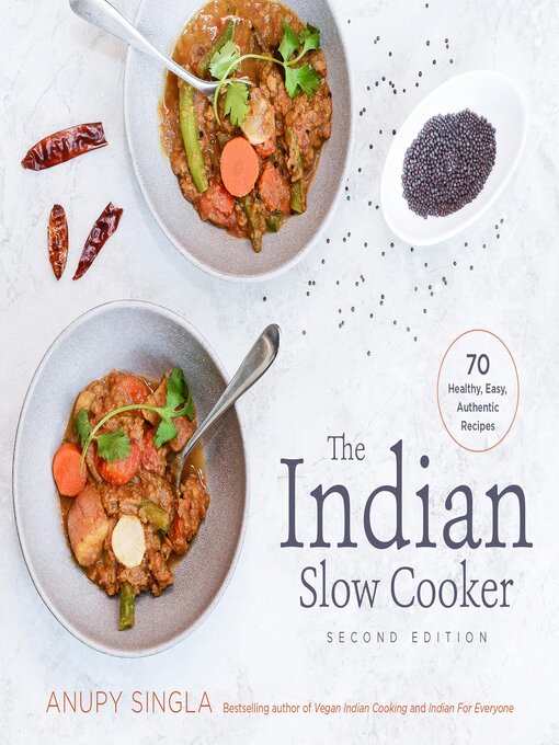 Title details for The Indian Slow Cooker by Anupy Singla - Wait list